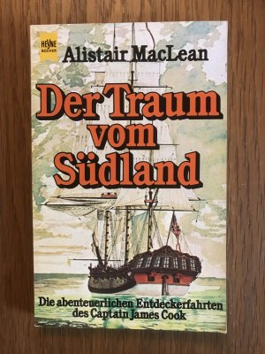 Der Traum vom Südland - die abenteuerlichen Entdeckerfahrten des Captain James Cook
