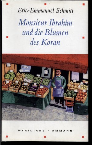 gebrauchtes Buch – Schmitt, Eric E – Monsieur Ibrahim und die Blumen des Koran