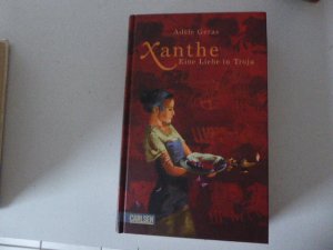 gebrauchtes Buch – Adèle Geras – Xanthe. Eine Liebe in Troja. Hardcover