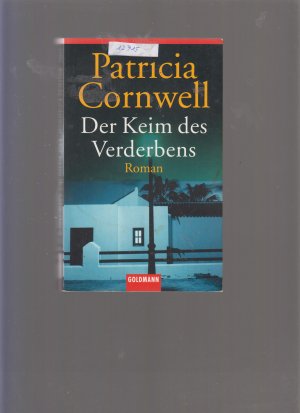 gebrauchtes Buch – Patricia Cornwell – Der Keim des Verderbens - Roman