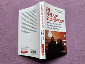 gebrauchtes Buch – Bingener, Reinhard; Wehner – Die Moskau-Connection - Das Schröder-Netzwerk und Deutschlands Weg in die Abhängigkeit