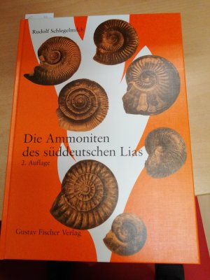 Die Ammoniten des süddeutschen Lias - Ein Bestimmungsbuch für Fossiliensammler und Geologen