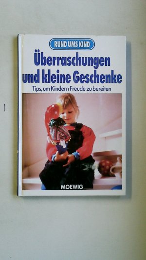 gebrauchtes Buch – unbekannt – ÜBERRASCHUNGEN UND KLEINE GESCHENKE. TIPS, UM KINDERN FREUDE ZU BEREITEN.