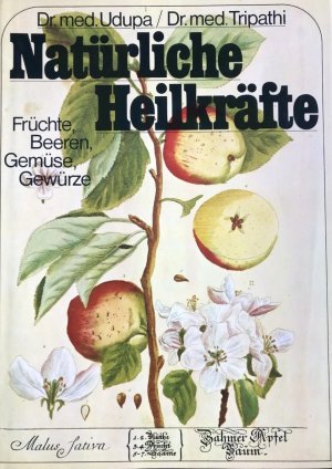 Natürliche Heilkräfte - Früchte • Beeren • Gemüse • Gewürze