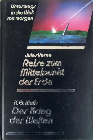 gebrauchtes Buch – Jules, Verne und G – Unterwegs in die Welt von morgen: Reise zum Mittelpunkt der Erde; Der Krieg der Welten