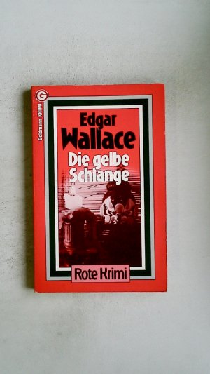 gebrauchtes Buch – Edgar Wallace – DIE GELBE SCHLANGE. Kriminalroman = The yellow snake