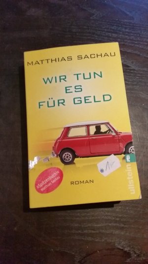 gebrauchtes Buch – Matthias Sachau – Wir tun es für Geld