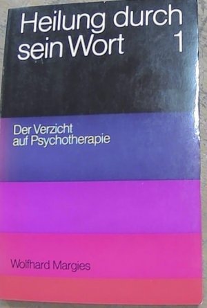 gebrauchtes Buch – Wolfhard Margies – 1., Der Verzicht auf Psychotherapie