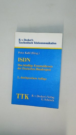 ISDN. d. künftige Fernmeldenetz d. Dt. Bundespost