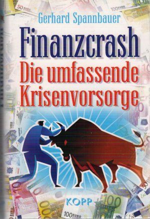 gebrauchtes Buch – Gerhard Spannbauer – Finanzcrash - Die umfassende Krisenvorsorge