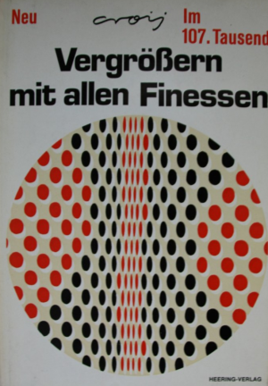 gebrauchtes Buch – Otto Croy – Vergrössern mit allen Finessen