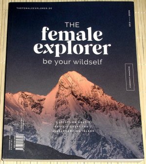 THE FEMALE EXPLORER Magazin No. 1 - be your wildself - Expedition Arktis - Pacific Crest Trail - Wintercamping Island - Das Outdoor-Magazin mit Reiseberichten von Frauen für Frauen