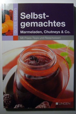 gebrauchtes Buch – Selbstgemachtes Marmeladen, Chutneys & Co