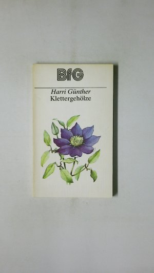 gebrauchtes Buch – Harri Günther – KLETTERGEHÖLZE.