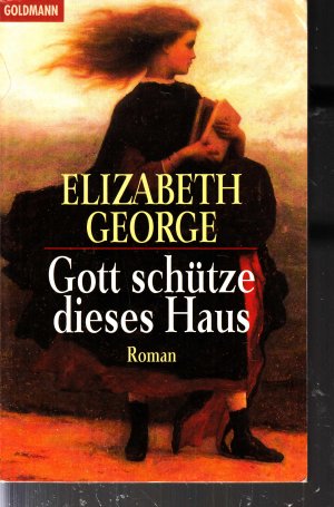 gebrauchtes Buch – Elizabeth George – Gott schütze dieses Haus