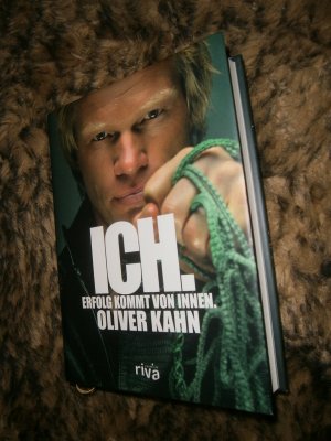 gebrauchtes Buch – Oliver Kahn – Ich. Erfolg kommt von innen.