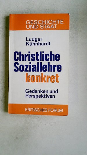 CHRISTLICHE SOZIALLEHRE KONKRET BAND 212. Gedanken u. Perspektiven