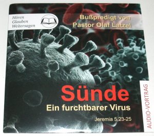 neues Hörbuch – Olaf Latzel – Sünde: Ein furchtbarer Virus | Jeremia 5, 23-25 | Bußpredigt von Pastor Olaf Latzel (1 CD)