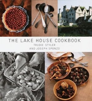 gebrauchtes Buch – Trudie Styler – The Lake House Cookbook