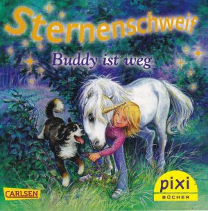 gebrauchtes Buch – Linda Chapmann & Milada Krautmann – Pixi Bücher:  Sternenschweif - Buddy Ist weg ( Pixi Serie 203 - Nr. 1830 )