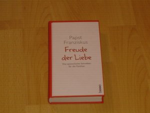 gebrauchtes Buch – Papst Franziskus – Freude der Liebe - Das apostolische Schreiben für die Familien