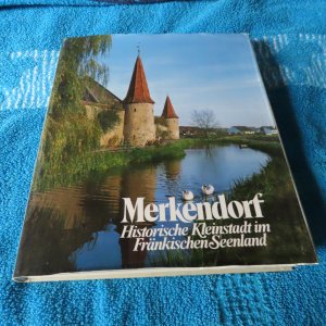 gebrauchtes Buch – unbekannt – Merkendorf. Historische Kleinstadt im Fränkischen Seenland.