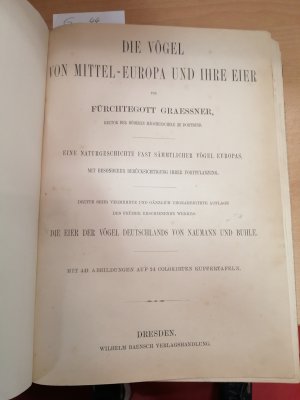 Die Vögel von Mittel-Europa und ihre Eier - Eine Naturgeschichte fast sämmtlicher Vögel Europas - Mit besonderer Berücksichtigung ihrer Fortpflanzung.