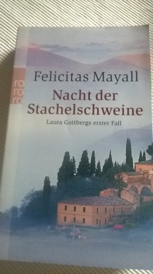 gebrauchtes Buch – Felicitas Mayall – Nacht der Stachelschweine: Laura Gottbergs erster Fall