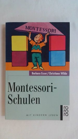 gebrauchtes Buch – Christiane Wilde – MONTESSORI-SCHULEN: ZU GRUNDLAGEN UND PÄDAGOGISCHER PRAXIS.