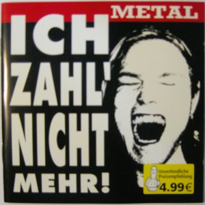 Ich zahl nicht mehr - Metal