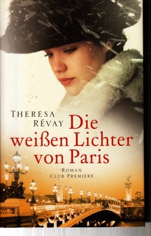 gebrauchtes Buch – Theresa Revay – Die weißen Lichter von Paris