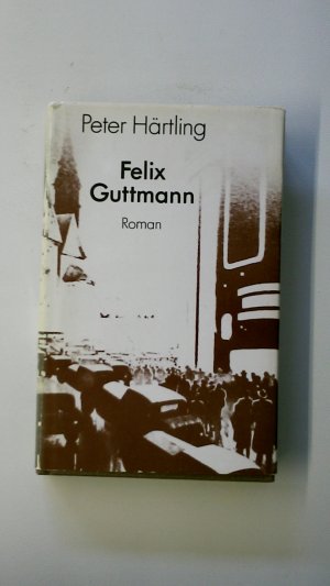 gebrauchtes Buch – Peter Härtling – FELIX GUTTMANN.