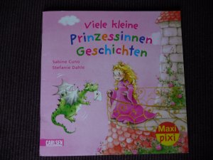 gebrauchtes Buch – Sabine Cuno – Viele kleine Prinzessinnen-Geschichten - Maxi Pixi - Viele kleine Prinzessinnengeschichten