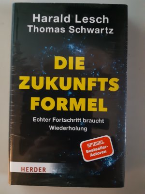 gebrauchtes Buch – Lesch, Harald; Schwartz – Die Zukunftsformel - Echter Fortschritt braucht Wiederholung