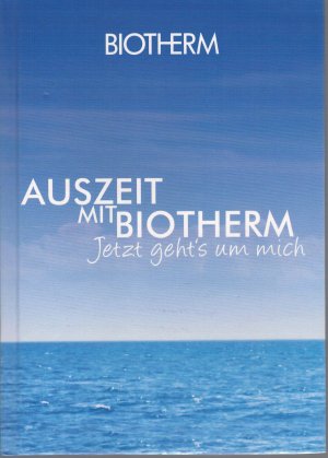 Auszeit mit Biotherm, jetzt geht's um mich