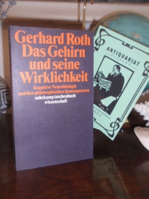 Das Gehirn und seine Wirklichkeit. Kognitive Neurobiologie und ihre philosophischen Konsequenzen.