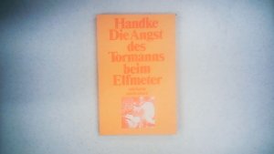 gebrauchtes Buch – Peter Handke – Die Angst des Tormanns beim Elfmeter