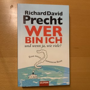 gebrauchtes Buch – Precht, Richard David – Wer bin ich - und wenn ja wie viele? - Eine philosophische Reise