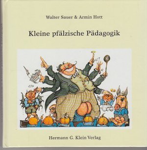 Kleine pfälzische Pädagogik ( Kläni pälzer Pädagogik