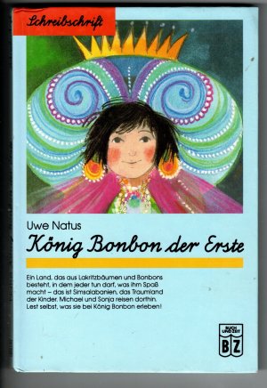 gebrauchtes Buch – Uwe Natus – König Bonbon der Erste