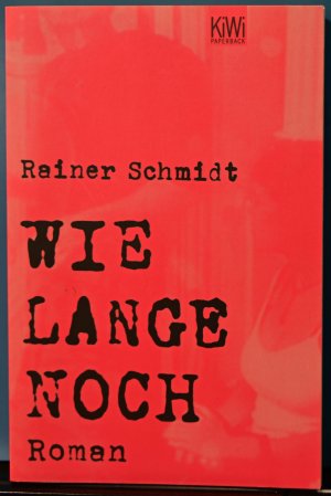 gebrauchtes Buch – Rainer Schmidt – Wie lange noch