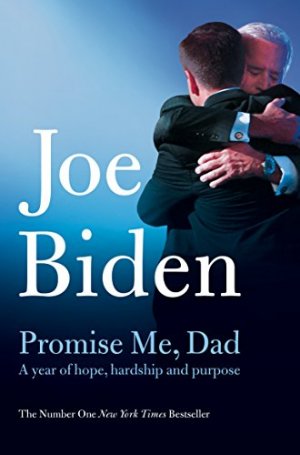 gebrauchtes Buch – Joe Biden – Promise Me, Dad: The Heartbreaking Story of Joe Biden's Most Difficult Year