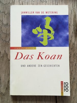 gebrauchtes Buch – Wetering, Janwillem van de – Das Koan und andere Zen-Geschichten