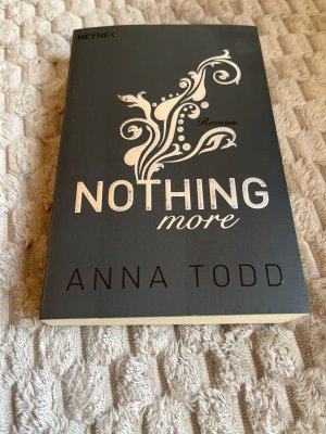 gebrauchtes Buch – Anna Todd – Nothing more