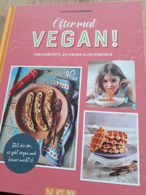 gebrauchtes Buch – Christina Wiedemann – Öfter mal vegan! - Familienrezepte, die einfach allen schmecken