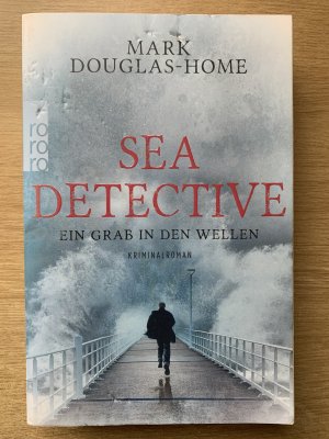 gebrauchtes Buch – Mark Douglas-Home – Sea Detective: Ein Grab in den Wellen