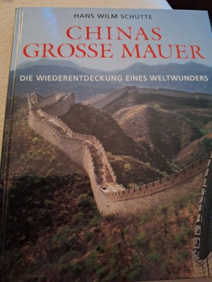 gebrauchtes Buch – Schütte, Hans W – Chinas grosse Mauer