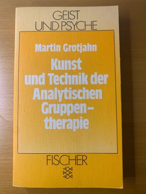 gebrauchtes Buch – Martin Grotjahn – Kunst und Technik der Analytischen Gruppentherapie