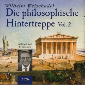 gebrauchtes Hörbuch – Wilhelm Weischedel – Die philosophische Hintertreppe, Vol. 2