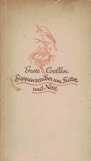 Sippenzauber um Futter und Nest. Eine Vogelgeschichte